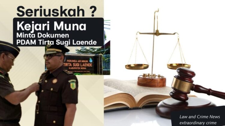 Ngeri, Kejari Muna Minta Dokumen PDAM Tirta Sugi Laende, Apa yang Sedang Diselidiki?
